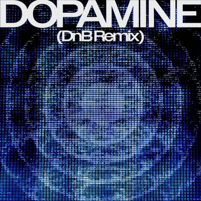 Dopamine (DnB remix)